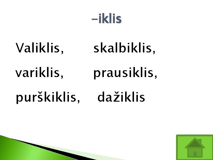 -iklis Valiklis, skalbiklis, variklis, prausiklis, purškiklis, dažiklis 