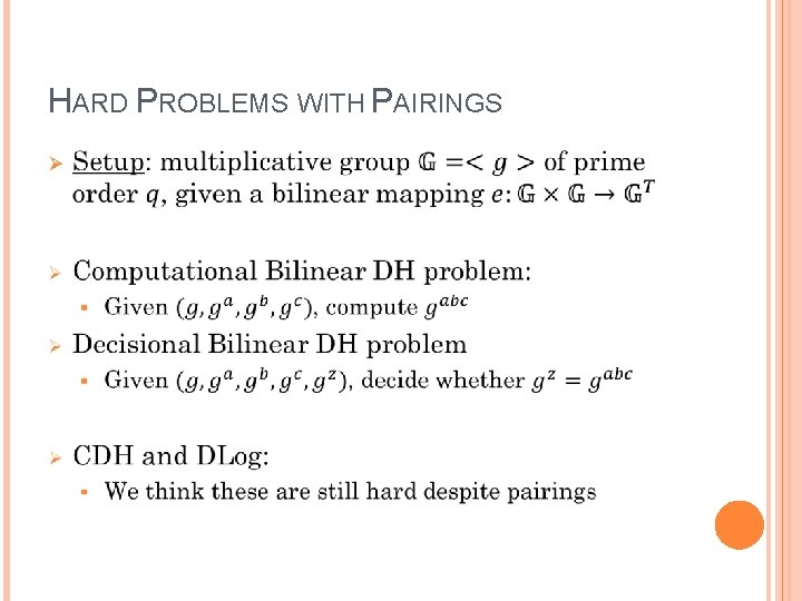 HARD PROBLEMS WITH PAIRINGS Ø 