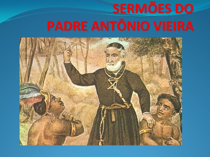 SERMÕES DO PADRE ANTÔNIO VIEIRA 