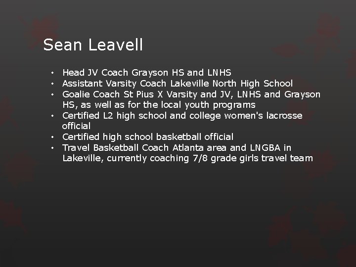 Sean Leavell • Head JV Coach Grayson HS and LNHS • Assistant Varsity Coach