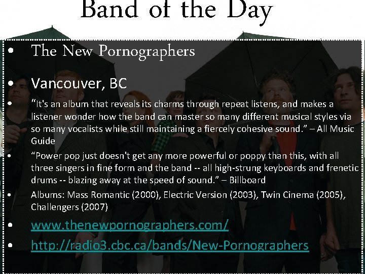 Band of the Day • The New Pornographers • Vancouver, BC • • •