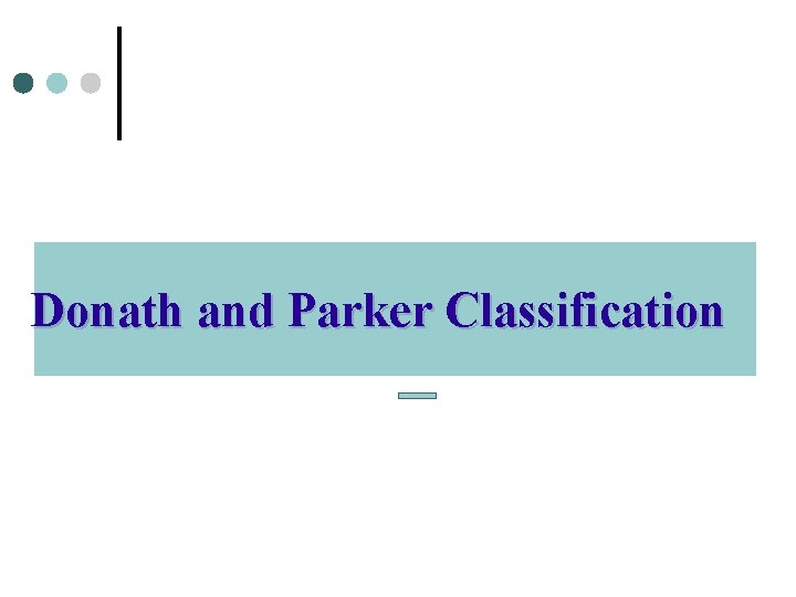 Donath and Parker Classification 