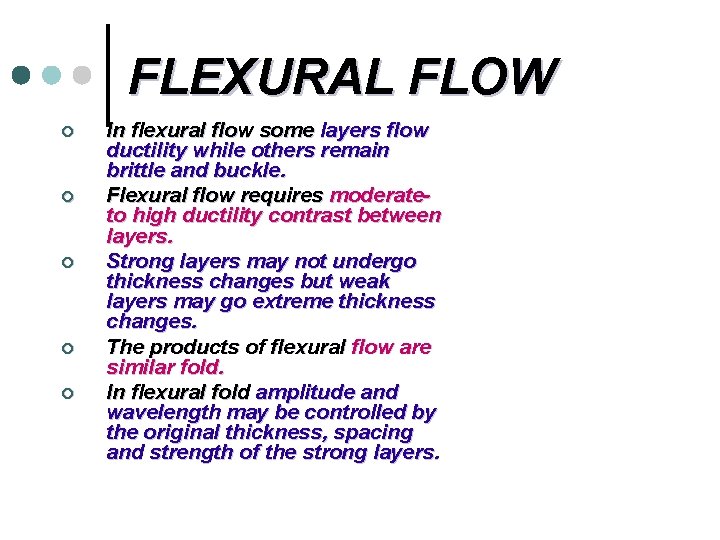 FLEXURAL FLOW ¢ ¢ ¢ In flexural flow some layers flow ductility while others