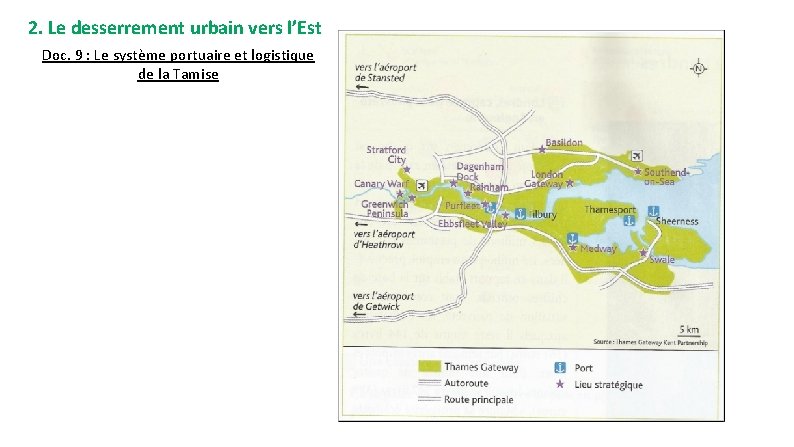 2. Le desserrement urbain vers l’Est Doc. 9 : Le système portuaire et logistique