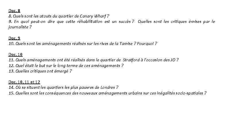 Doc. 8 8. Quels sont les atouts du quartier de Canary Wharf ? 9.