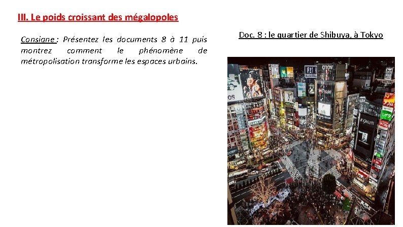 III. Le poids croissant des mégalopoles Consigne : Présentez les documents 8 à 11