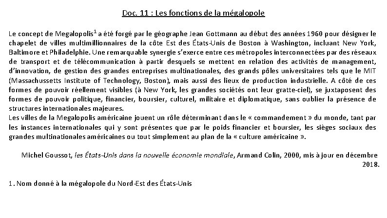 Doc. 11 : Les fonctions de la mégalopole Le concept de Megalopolis 1 a