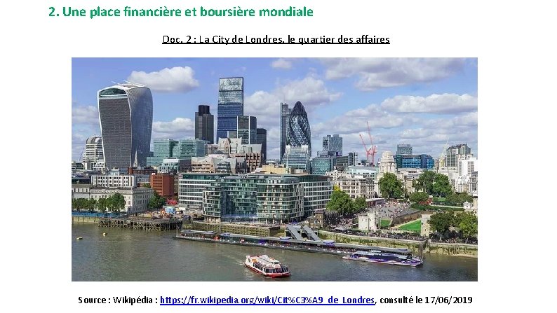 2. Une place financière et boursière mondiale Doc. 2 : La City de Londres,