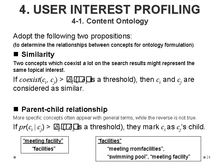 4. USER INTEREST PROFILING 4 -1. Content Ontology Adopt the following two propositions: (to