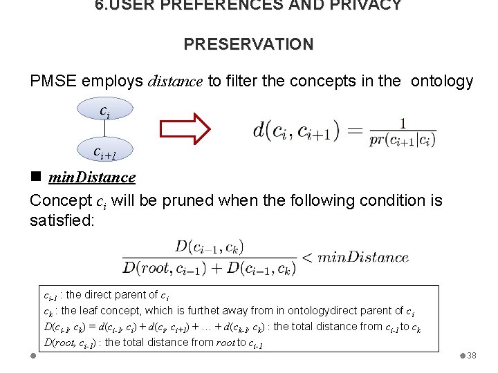 6. USER PREFERENCES AND PRIVACY PRESERVATION PMSE employs distance to filter the concepts in