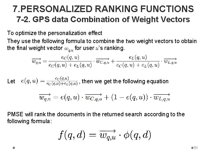 7. PERSONALIZED RANKING FUNCTIONS 7 -2. GPS data Combination of Weight Vectors To optimize