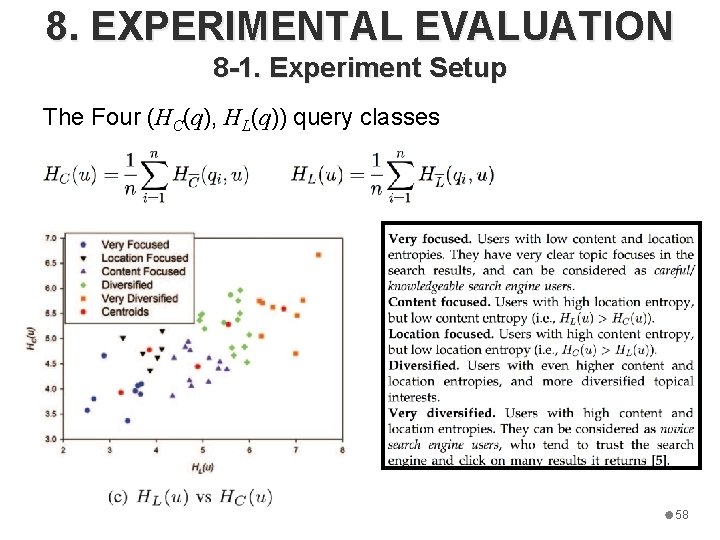 8. EXPERIMENTAL EVALUATION 8 -1. Experiment Setup The Four (HC(q), HL(q)) query classes 58