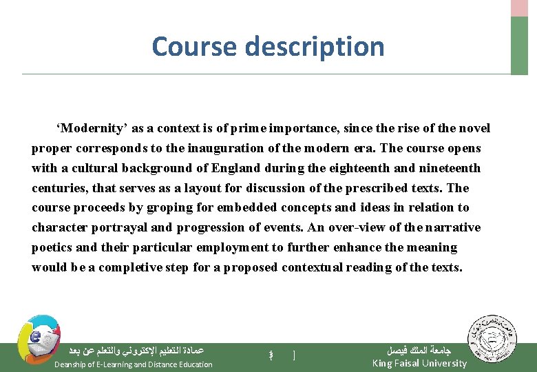 Course description ‘Modernity’ as a context is of prime importance, since the rise of