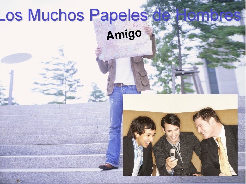 Los Muchos Papeles de Hombres Amigo 