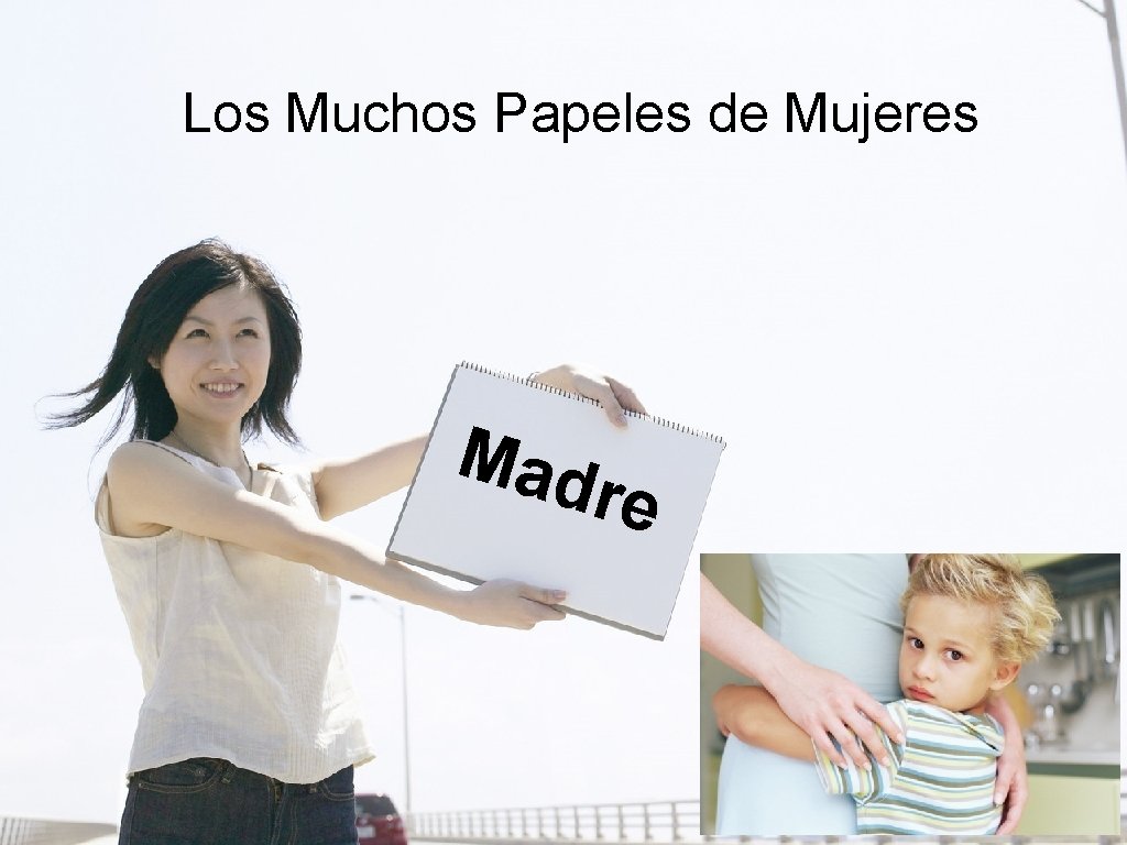 Los Muchos Papeles de Mujeres Mad re 