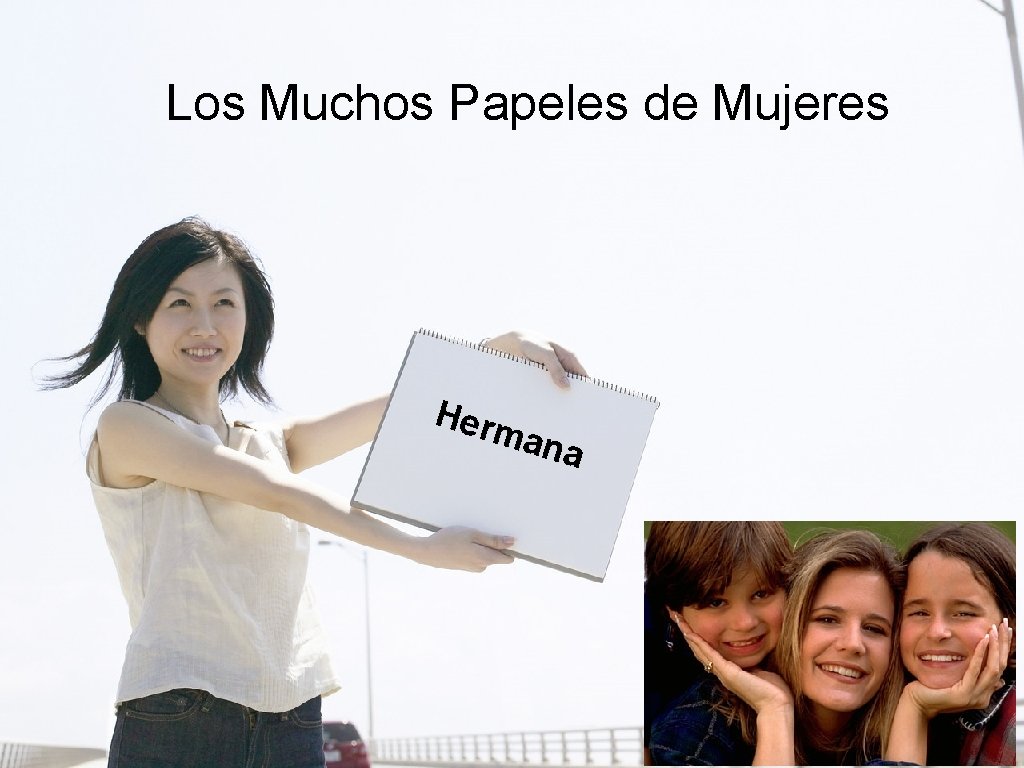 Los Muchos Papeles de Mujeres Herm ana 