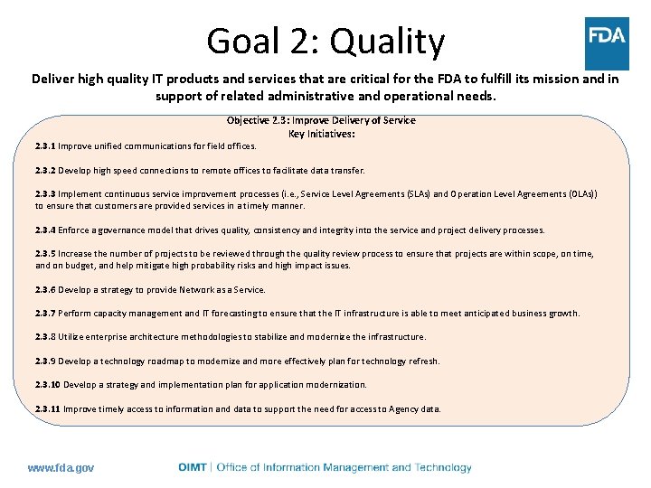 Goal 2: Quality Deliver high quality IT products and services that are critical for