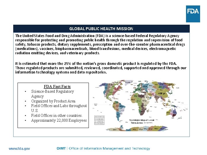 GLOBAL PUBLIC HEALTH MISSION The United States Food and Drug Administration (FDA) is a