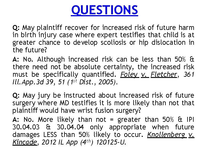 QUESTIONS Q: May plaintiff recover for increased risk of future harm in birth injury