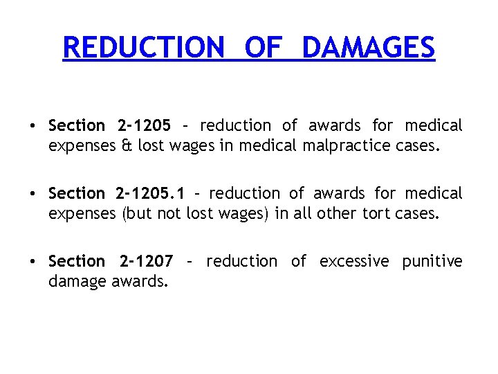 REDUCTION OF DAMAGES • Section 2 -1205 – reduction of awards for medical expenses
