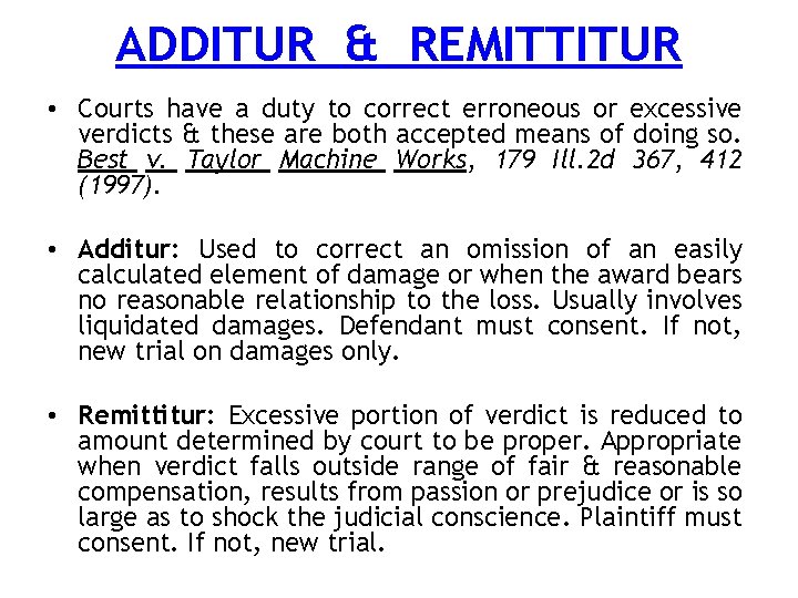 ADDITUR & REMITTITUR • Courts have a duty to correct erroneous or excessive verdicts