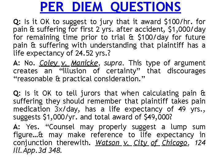 PER DIEM QUESTIONS Q: Is it OK to suggest to jury that it award
