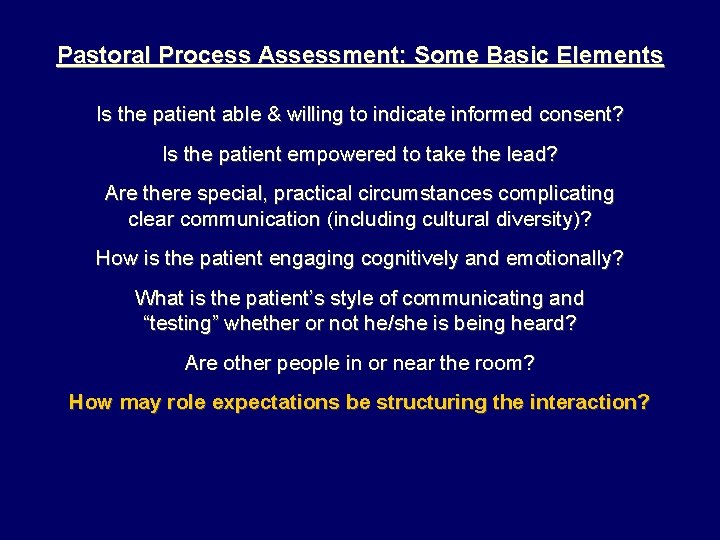Pastoral Process Assessment: Some Basic Elements Is the patient able & willing to indicate