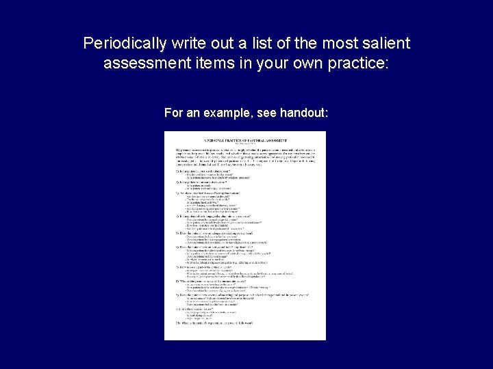 Periodically write out a list of the most salient assessment items in your own