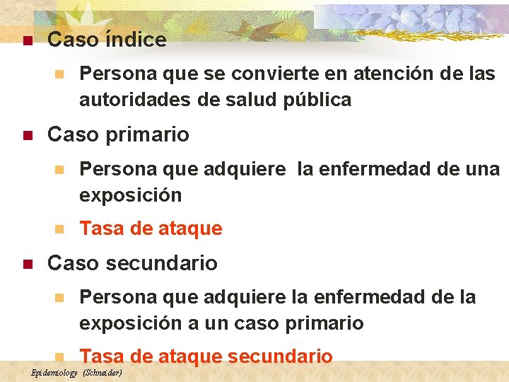 n Caso índice n n n Persona que se convierte en atención de las n Caso índice n n n Persona que se convierte en atención de las