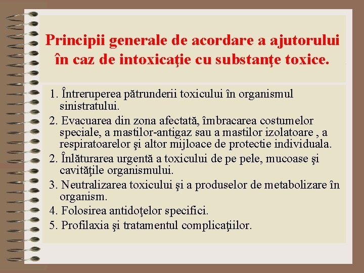 Principii generale de acordare a ajutorului în caz de intoxicaţie cu substanţe toxice. 1. Principii generale de acordare a ajutorului în caz de intoxicaţie cu substanţe toxice. 1.