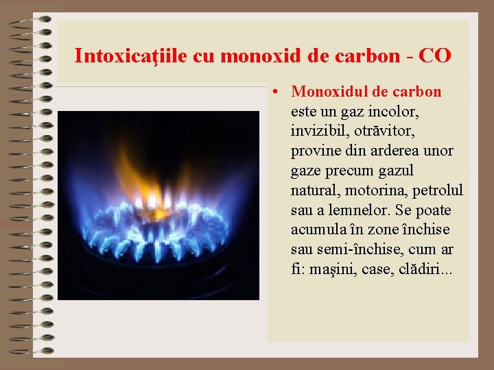 Intoxicaţiile cu monoxid de carbon - CO • Monoxidul de carbon este un gaz Intoxicaţiile cu monoxid de carbon - CO • Monoxidul de carbon este un gaz