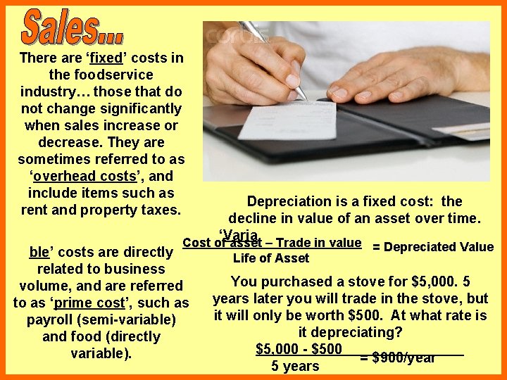 There are ‘fixed’ costs in the foodservice industry… those that do not change significantly