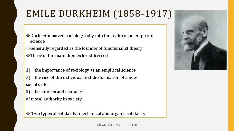 EMILE DURKHEIM (1858 -1917) v Durkheim moved sociology fully into the realm of an