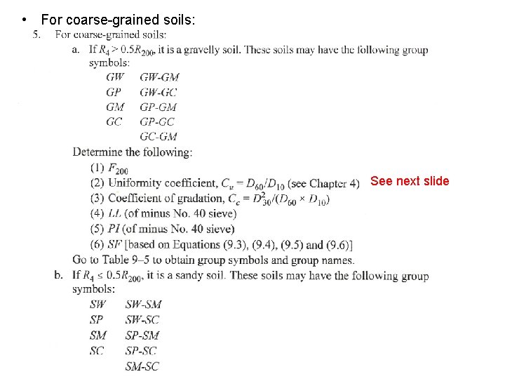  • For coarse-grained soils: See next slide 