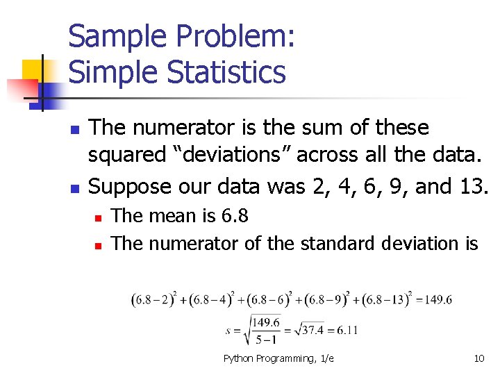 Sample Problem: Simple Statistics n n The numerator is the sum of these squared