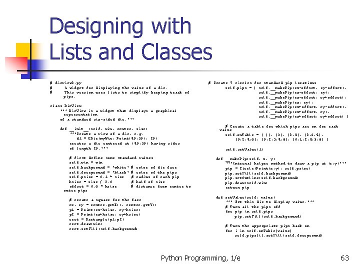 Designing with Lists and Classes # dieview 2. py # A widget for displaying