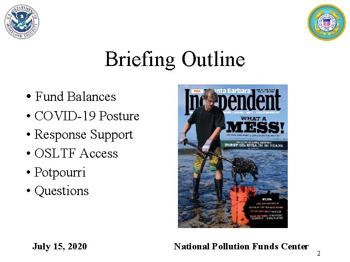 Briefing Outline • Fund Balances • COVID-19 Posture • Response Support • OSLTF Access