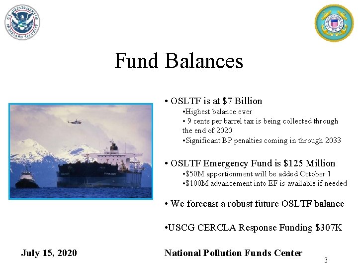 Fund Balances • OSLTF is at $7 Billion • Highest balance ever • 9