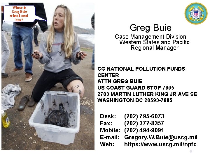 Where is Greg Buie when I need him? Greg Buie Case Management Division Western