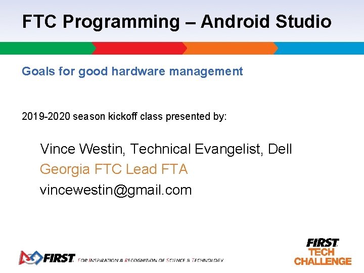 FTC Programming – Android Studio Goals for good hardware management 2019 -2020 season kickoff