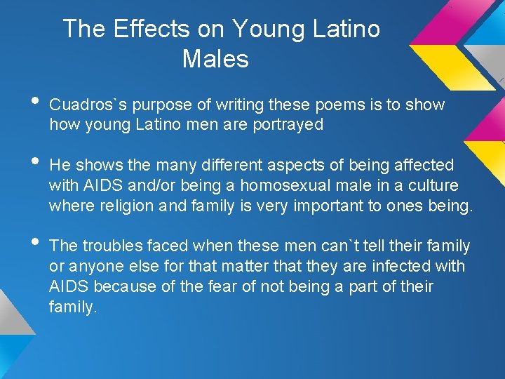 The Effects on Young Latino Males • • • Cuadros`s purpose of writing these