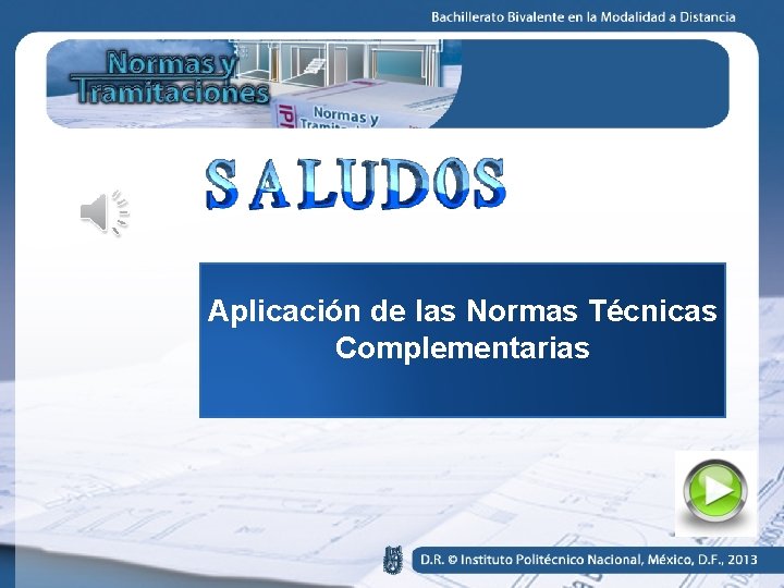 Aplicación de las Normas Técnicas Complementarias 