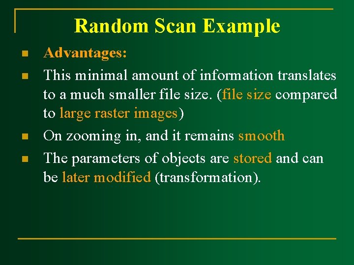 Random Scan Example n n Advantages: This minimal amount of information translates to a Random Scan Example n n Advantages: This minimal amount of information translates to a