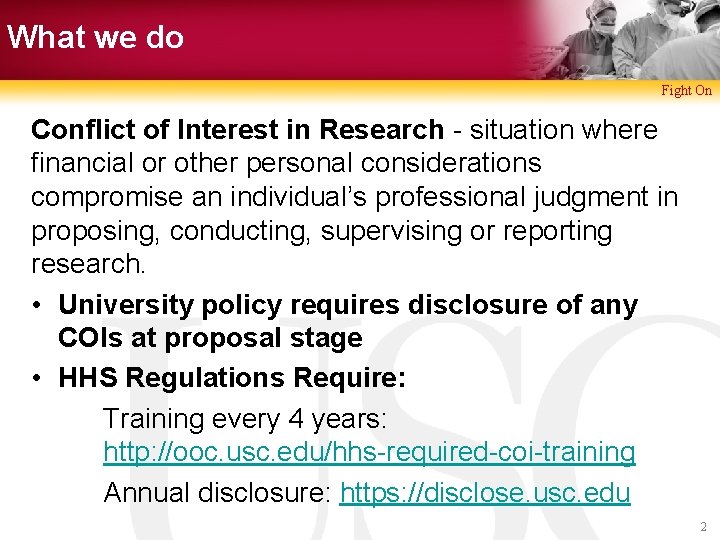 What we do Fight On Conflict of Interest in Research - situation where financial