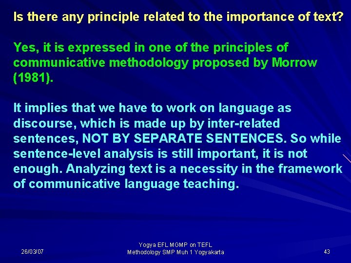 Is there any principle related to the importance of text? Yes, it is expressed
