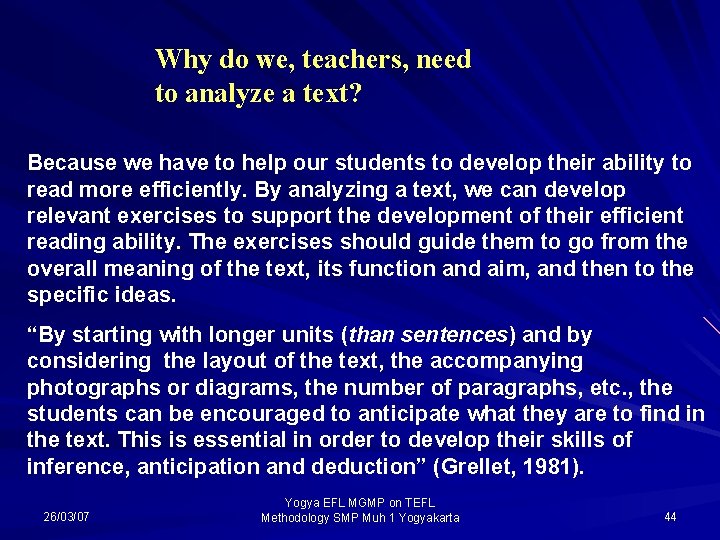 Why do we, teachers, need to analyze a text? Because we have to help