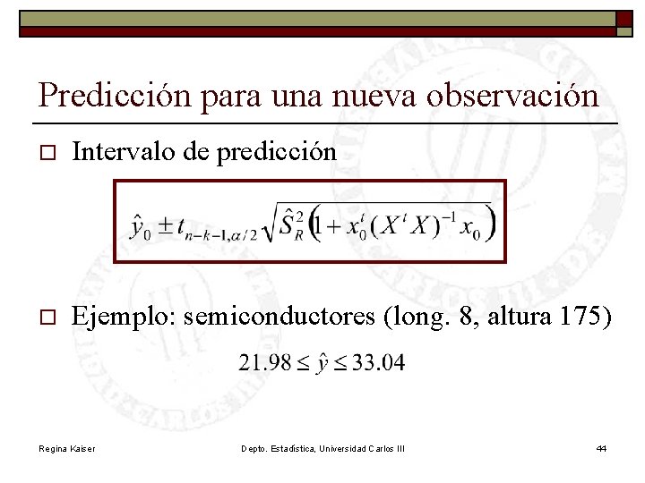 Predicción para una nueva observación o Intervalo de predicción o Ejemplo: semiconductores (long. 8,