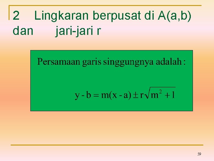 2 Lingkaran berpusat di A(a, b) dan jari-jari r 59 