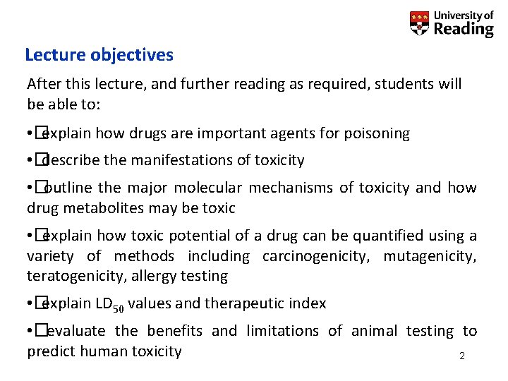 Lecture objectives After this lecture, and further reading as required, students will be able