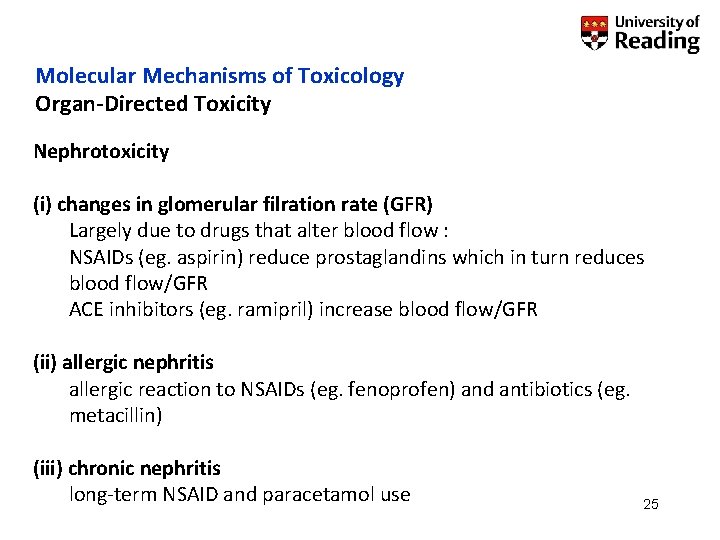 Molecular Mechanisms of Toxicology Organ-Directed Toxicity Nephrotoxicity (i) changes in glomerular filration rate (GFR)